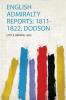 English Admiralty Reports: 1811-1822 Dodson
