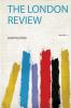 The London Review Volume 11