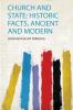 Church and State: Historic Facts Ancient and Modern