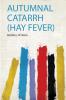 Autumnal Catarrh (Hay Fever)