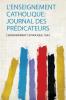 L'enseignement Catholique: Journal Des PrÃ©dicateurs