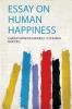 Essay on Human Happiness