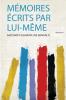 MÃ©moires Ã‰crits Par Lui-MÃªme Volume 9