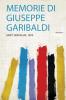 Memorie Di Giuseppe Garibaldi Volume 1