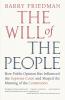 The Will of the People: How Public Opinion Has Influenced the Supreme Court and Shaped the Meaning of the Constitution