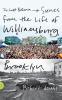 The Last Bohemia: Scenes from the Life of Williamsburg Brooklyn