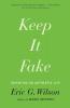 Keep It Fake