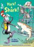 Hark! A Shark! All About Sharks (The Cat in the Hat's Learning Library)