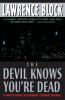 The Devil Knows You're Dead
