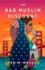 The Bad Muslim Discount : A Novel