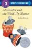 Alexander and the Wind-Up Mouse (Step Into Reading Step 3)