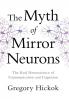 Myth of Mirror Neurons