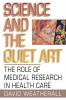 Science and the Quiet Art