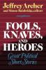 Fools Knaves and Heroes