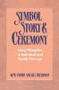 Symbol Story and Ceremony