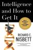 Intelligence and How to Get It