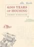 6000 Years of Housing (Revised Expanded)