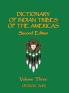 Dictionary of Indian Tribes of the Americas (Volume Three)