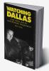Watching Dallas