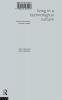Living in a Technological Culture