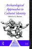 Archaeological Approaches to Cultural Identity