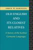 Old English and its Closest Relatives