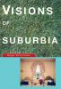 Visions of Suburbia