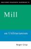 Routledge Philosophy GuideBook to Mill on Utilitarianism