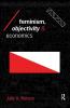 Feminism Objectivity and Economics