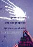 Generations and Geographies in the Visual Arts: Feminist Readings
