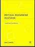 Critical Reasoning in Ethics