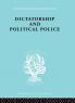 Dictatorship and Political Police