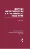 British Investments in Latin America 1822–1949 Volume I