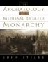 Archaeology of the Medieval English Monarchy