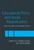 Education Policy and Social Reproduction