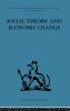 Social Theory and Economic Change