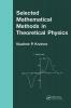 Selected Mathematical Methods in Theoretical Physics