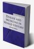 Disease and Medicine in World History