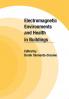 Electromagnetic Environments and Health in Buildings