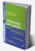 Teaching Chidren with Dyslexia