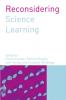 Reconsidering Science Learning