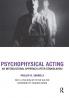 Psychophysical Acting