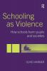 Schooling as Violence