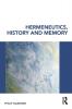 Hermeneutics History and Memory