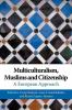 Multiculturalism Muslims and Citizenship