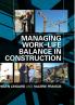 Managing Work-Life Balance in Construction