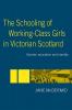 Schooling of Working-Class Girls in Victorian Scotland