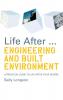 Life After...Engineering and Built Environment