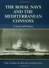 Royal Navy and the Mediterranean Convoys