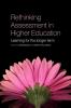 Rethinking Assessment in Higher Education